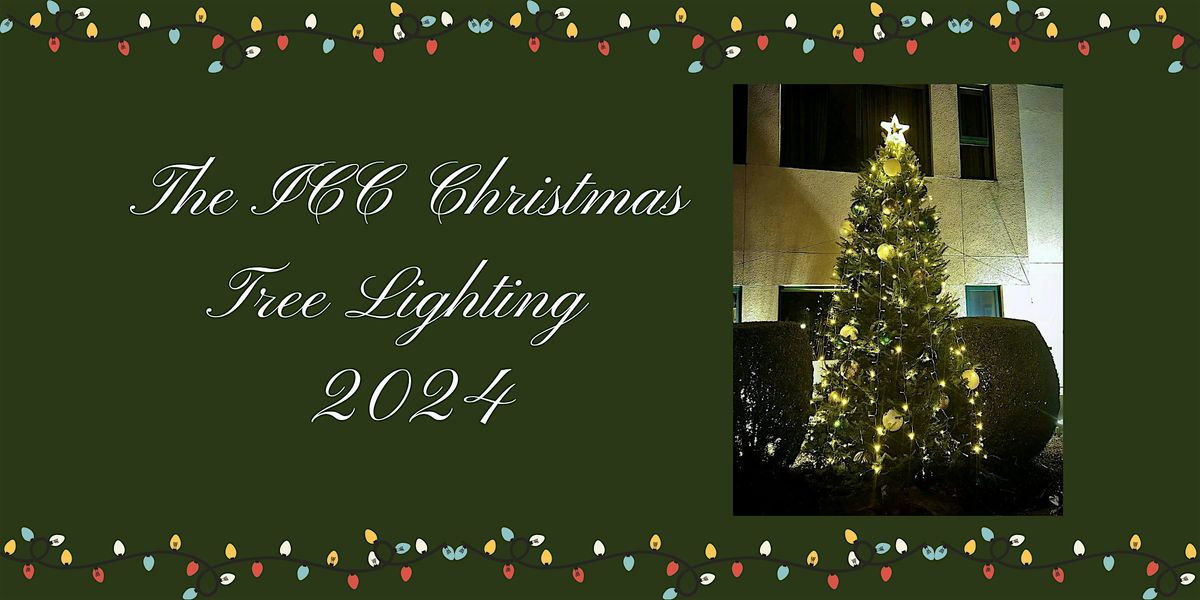 The ICC Christmas Tree Lighting