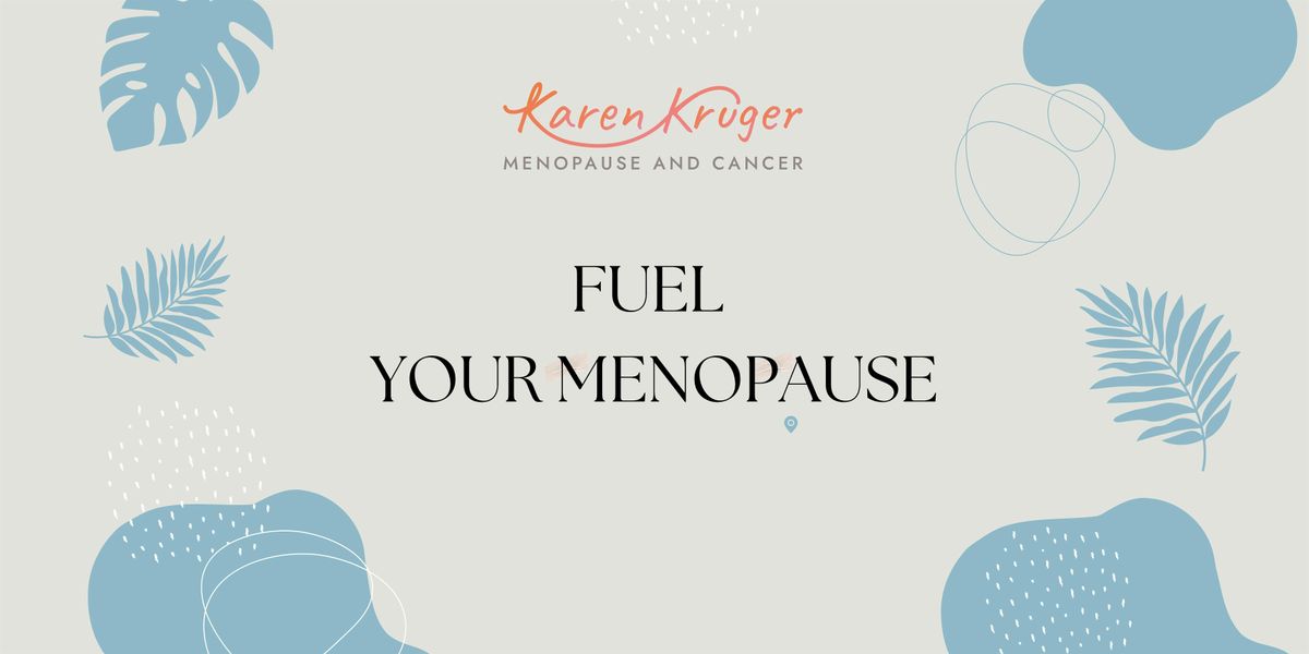 Fuel Your Menopause