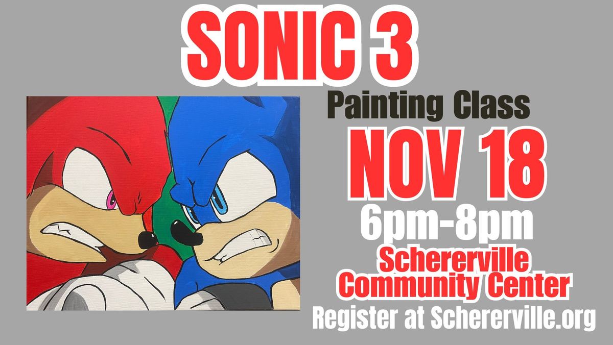 Sonic 3\ud83d\udc9b- Painting Class- Nov. 18th- 6pm-8pm