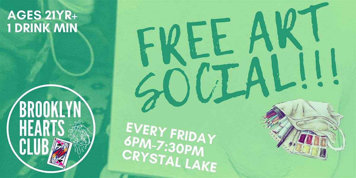 FREE WEEKLY ART SOCIAL at Crystal Lake with Brooklyn Hearts Club Ages 21yr+