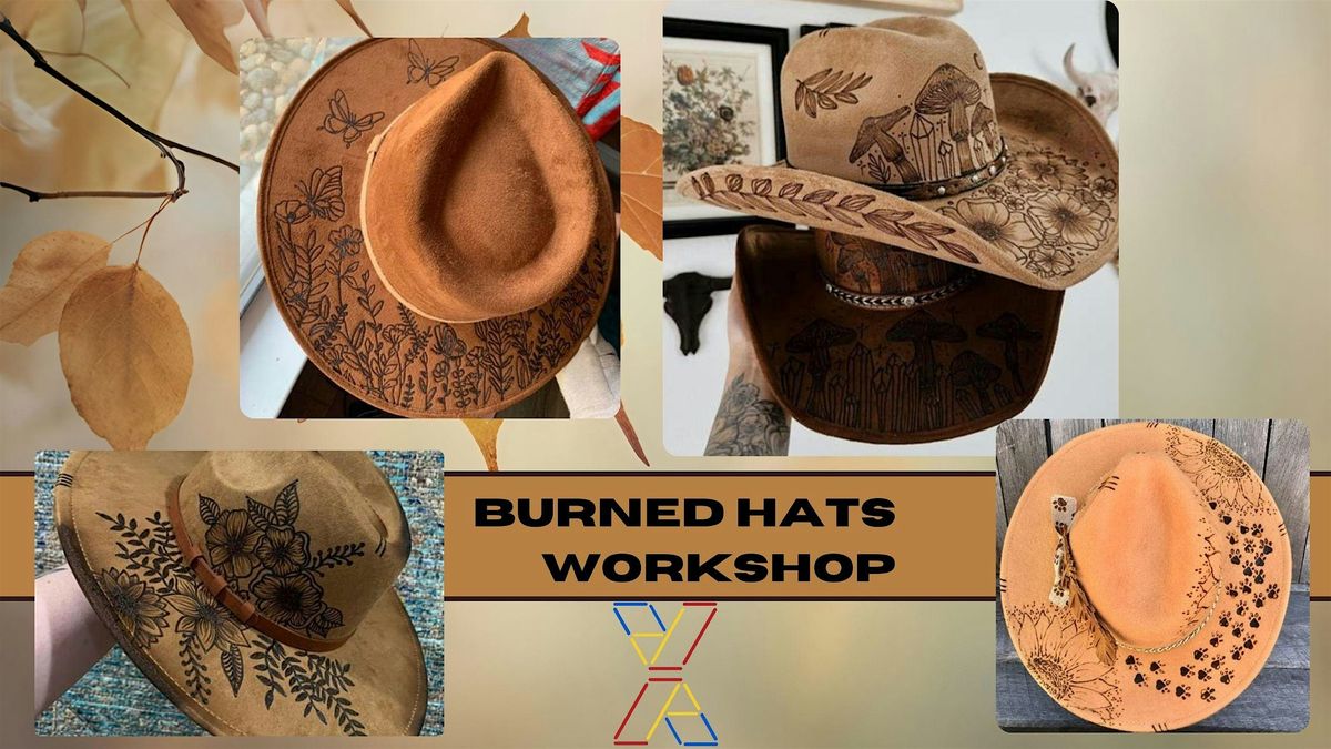 Hat Burning Workshop! New!