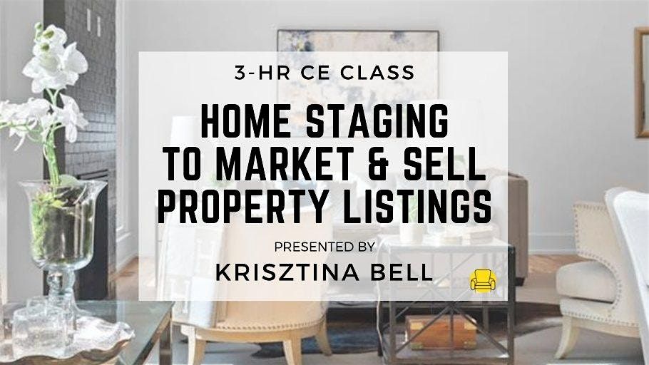 3HR CE Class & ADU Tour - Home Staging to Market & Sell Property Listings