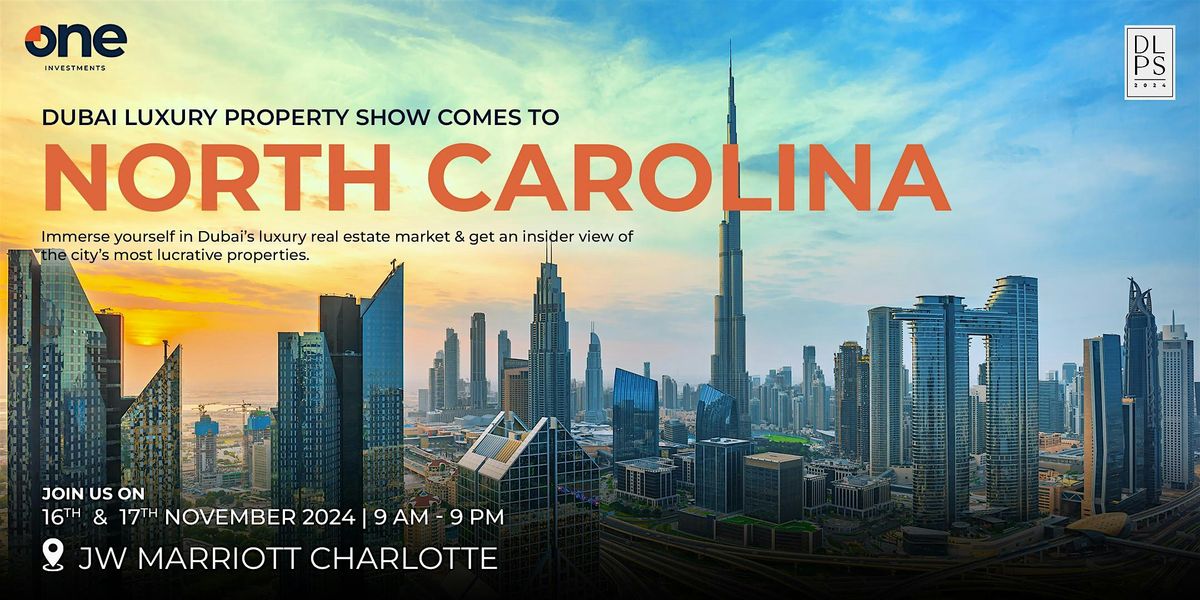 Dubai Luxury Property Show | North Carolina | JW Marriott Charlotte