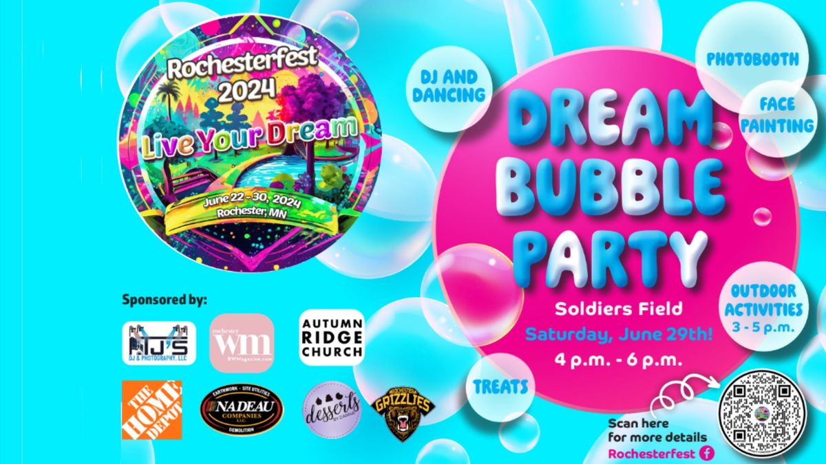Rochesterfest Dream Bubble Party