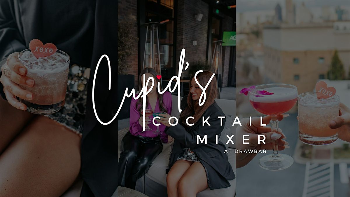 Cupid's Cocktail Mixer at Drawbar