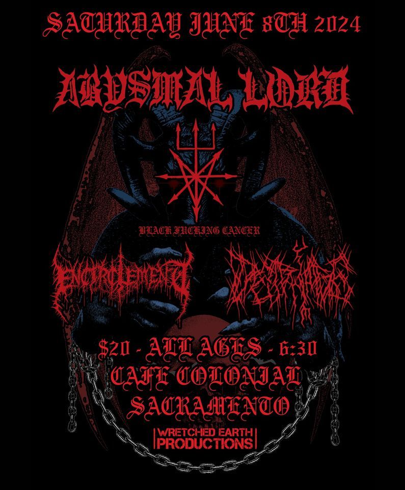 ABYSMAL LORD \/\/ BLACK FUCKING CANCER \/\/ ENCIRCLEMENT \/\/ DEIPHAGE IN SACRAMENTO @ CAFE COLONIAL