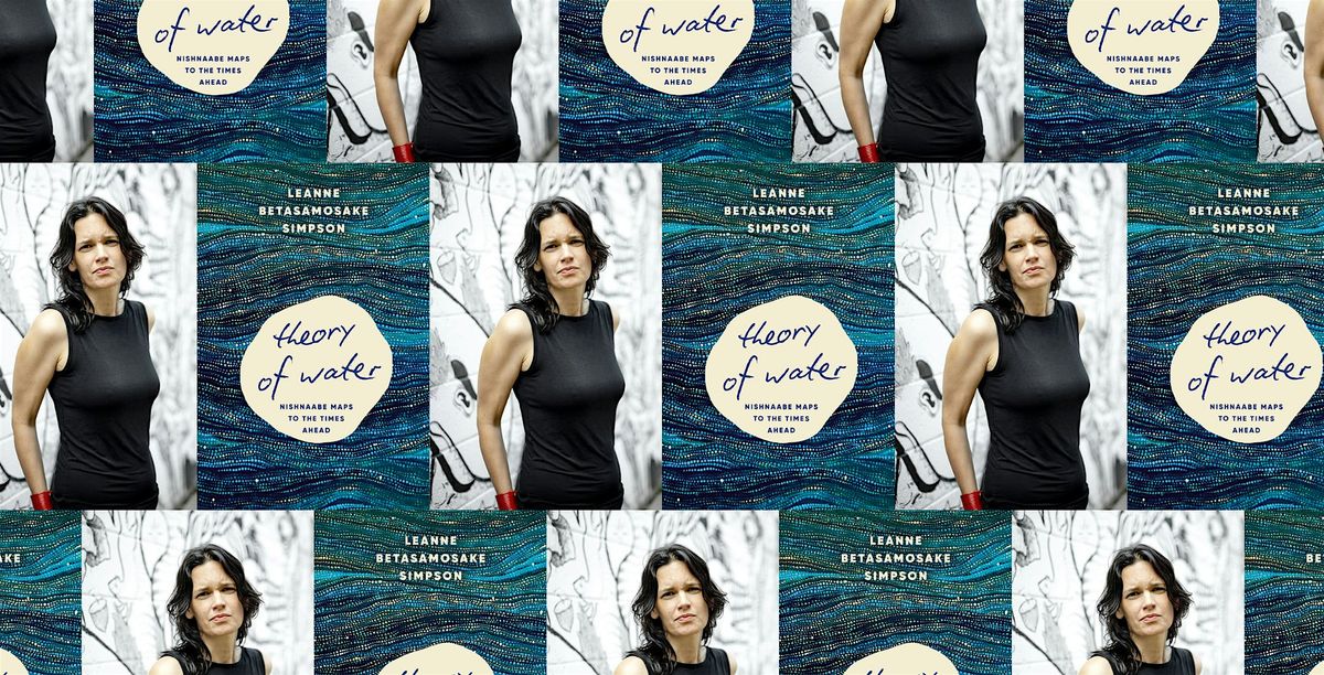 Leanne Simpson - Theory of Water