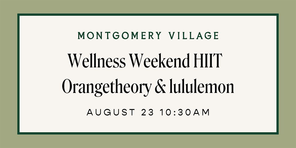 Wellness Weekend HIIT with Orangetheory & lululemon