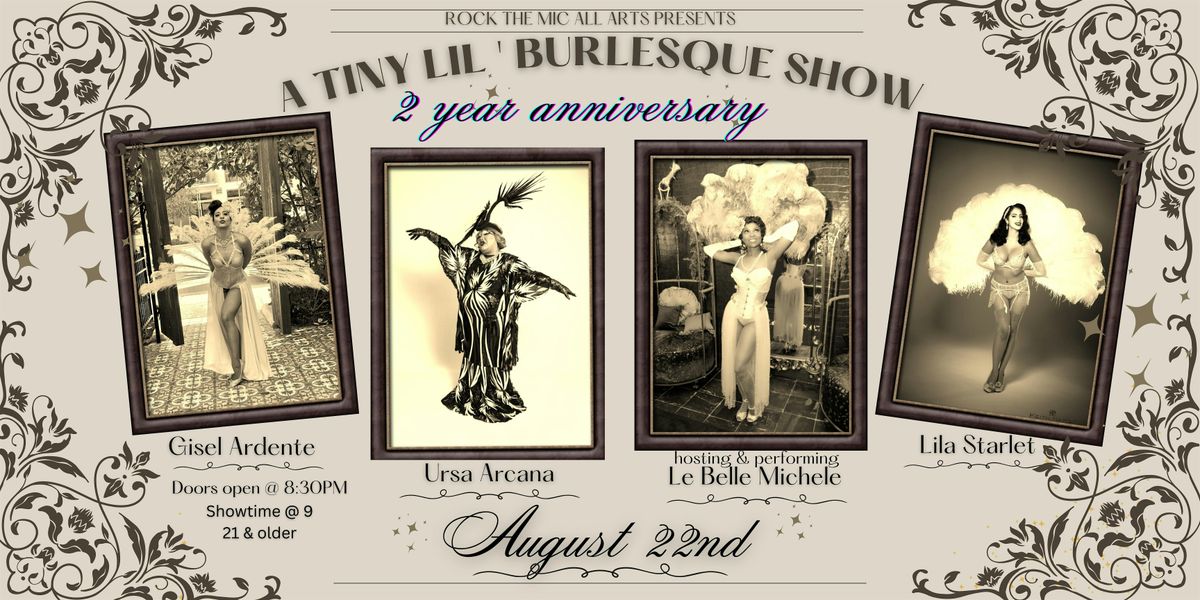 A Tiny Lil' Burlesque Show Two Year Anniversary!