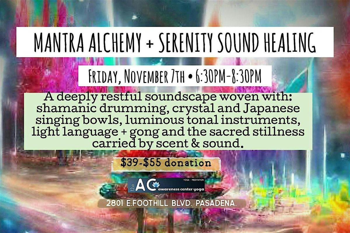\u2728MANTRA ALCHEMY + SERENITY SOUND HEALING\u2728