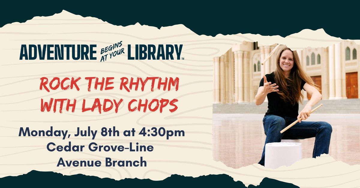 Rock the Rhythm with Lady Chops at the Cedar Grove-Line Avenue Branch