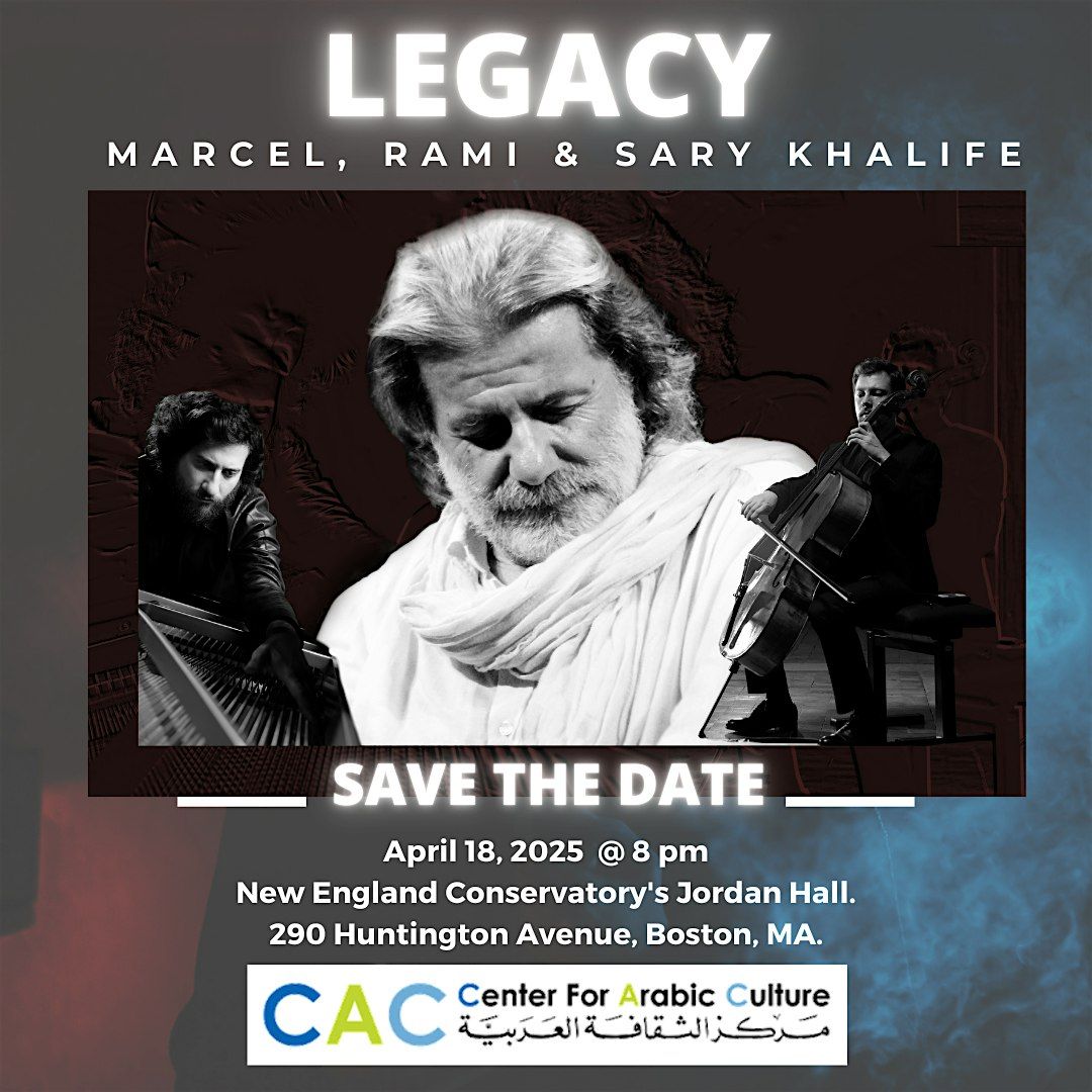 LEGACY- Marcel, Rami & Sary Khalife in Concert