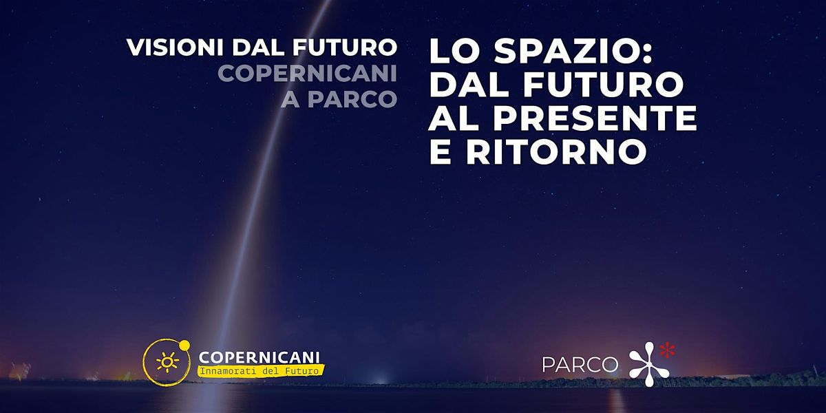 Lo spazio: dal futuro al presente e ritorno