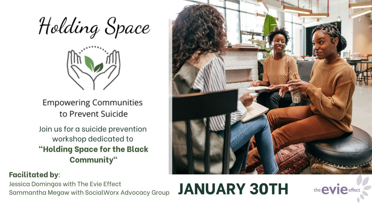 SOLD OUT - Holding Space for the Black Community: Empowering Communities to Prevent Suicide