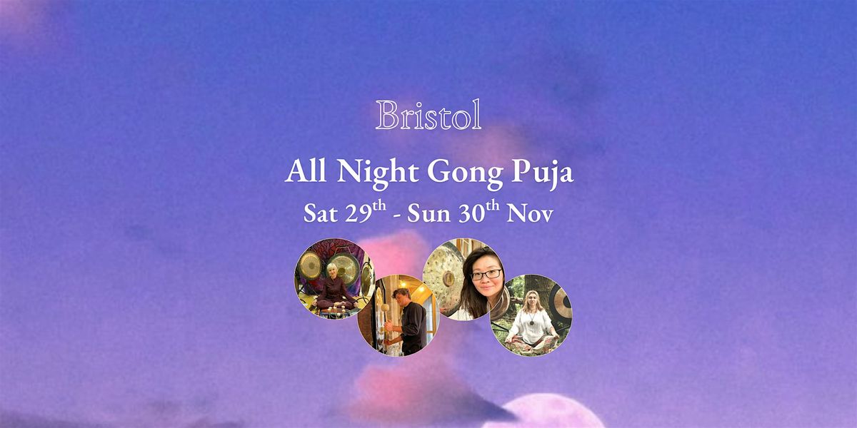 ALL NIGHT GONG PUJA \/\/ Bristol