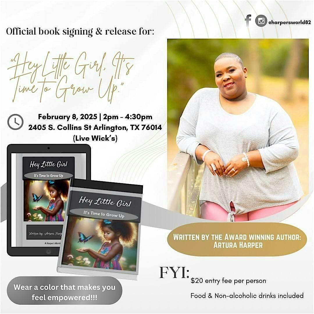 Official Book Signing "Hey Little Girl, It's Time to Grow Up"