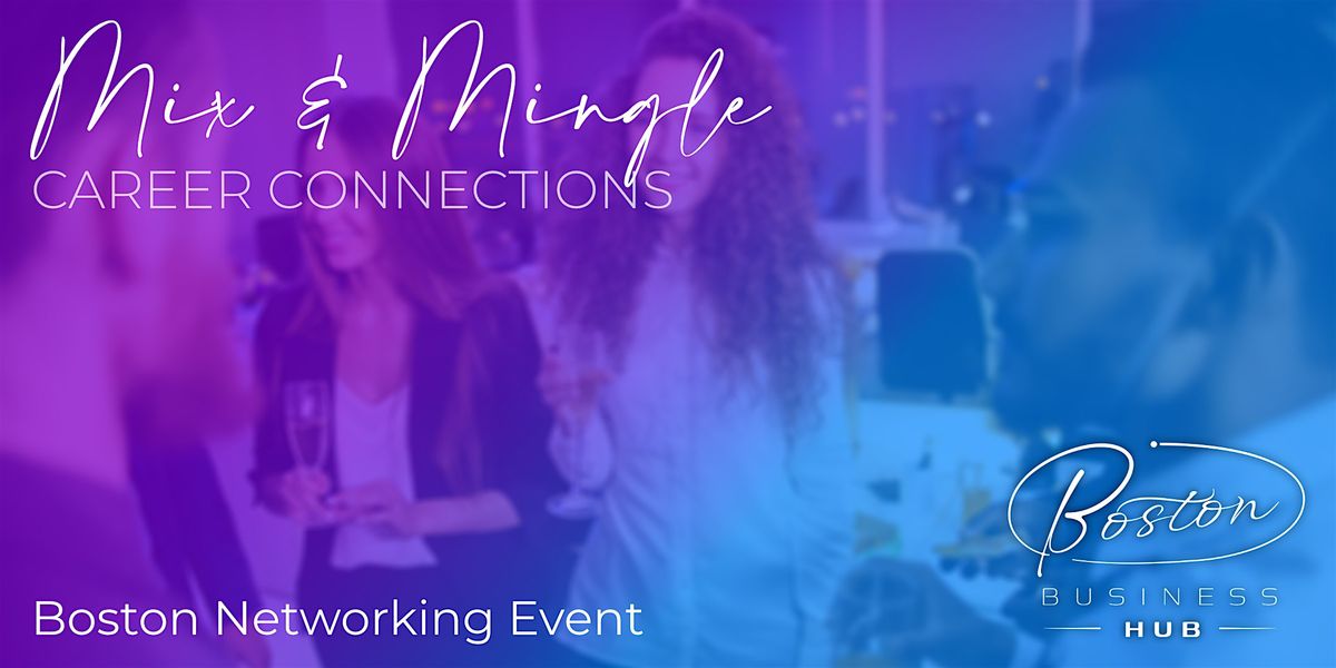 Mix & Mingle Career Connections