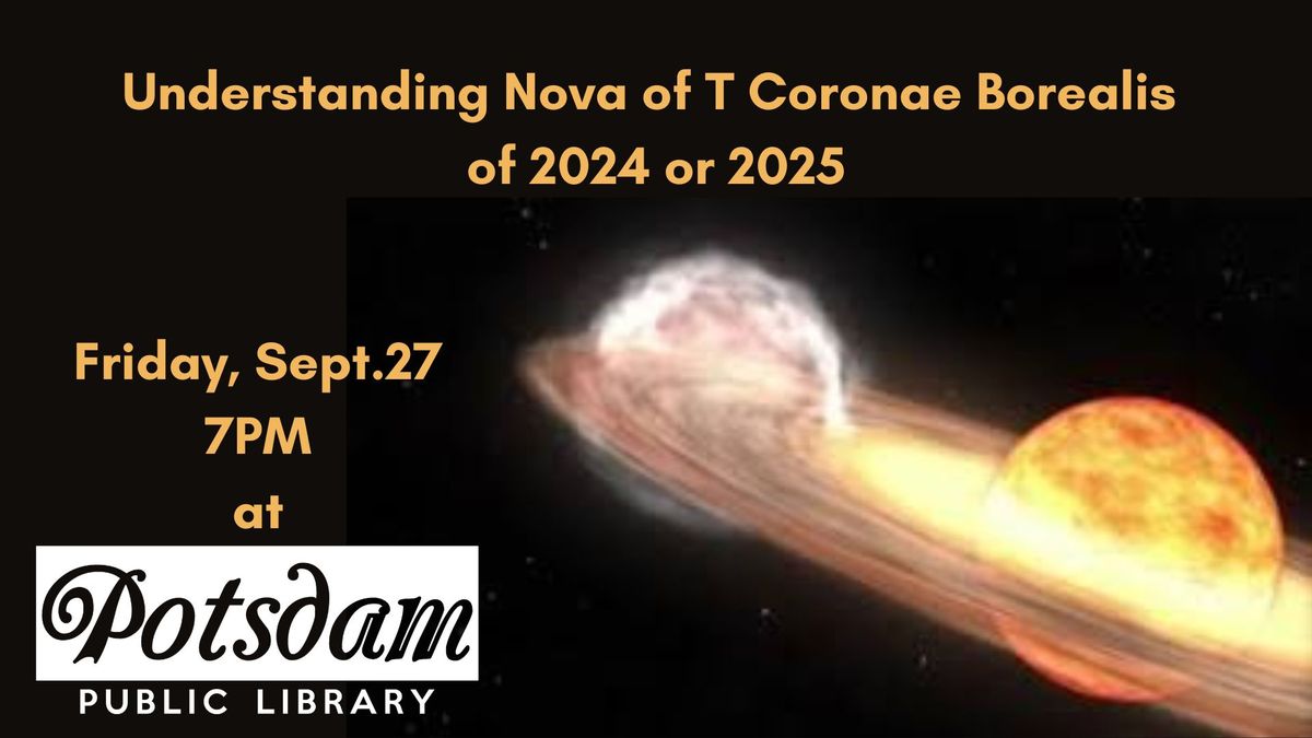 Understanding Nova of T Coronae Borealis of 2024 or 2025