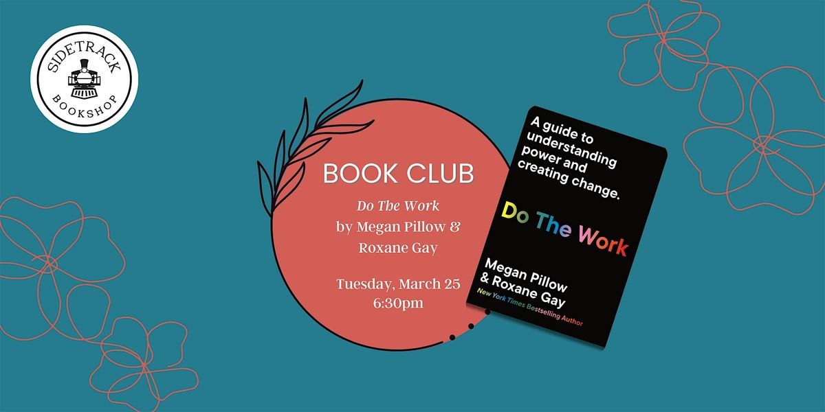 Nonfiction Book Club - Do The Work, by Megan Pillow and Roxane Gay