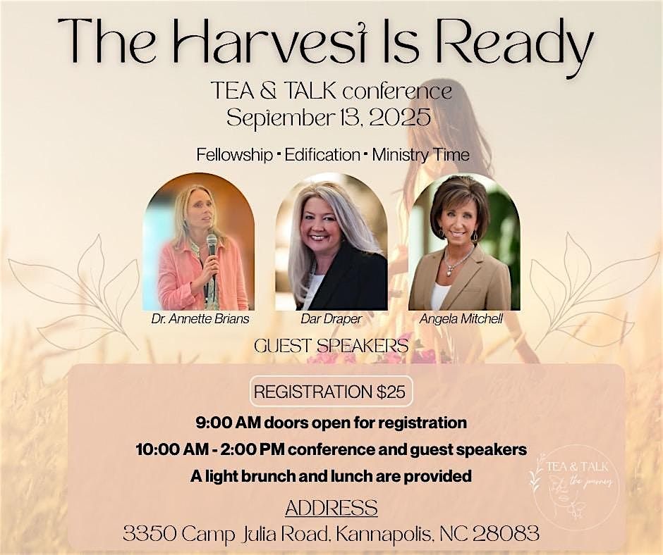 Tea & Talk Women's Conference - The Harvest Is Ready