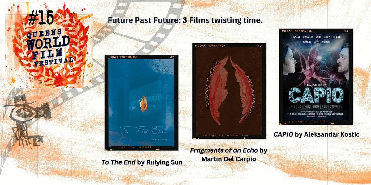 Future Past Future: 3 Films twisting time.