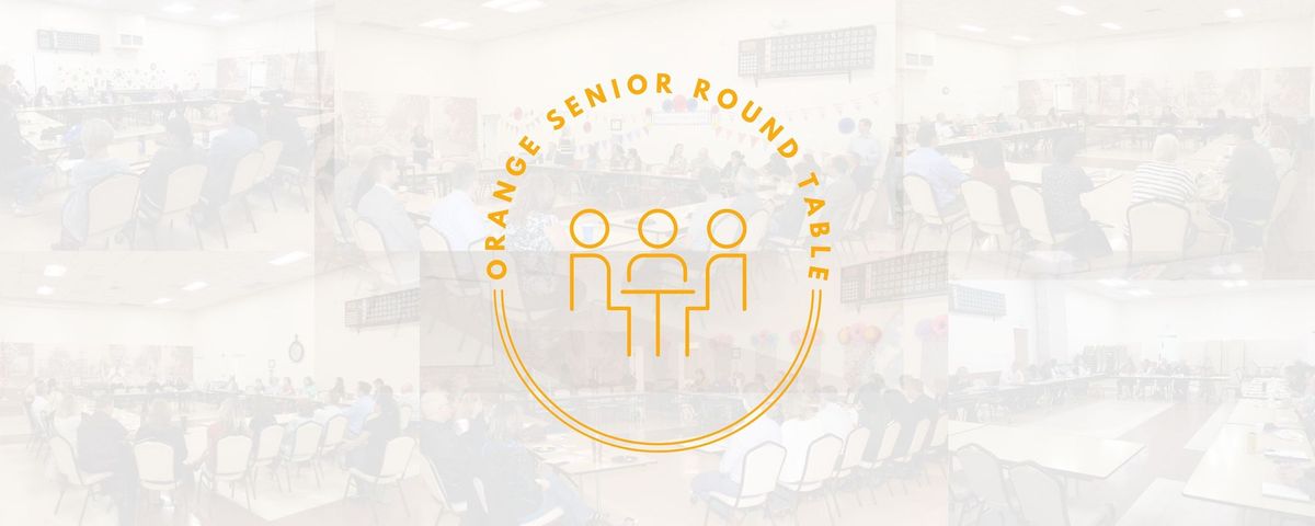 Orange Senior Round Table - September Edition