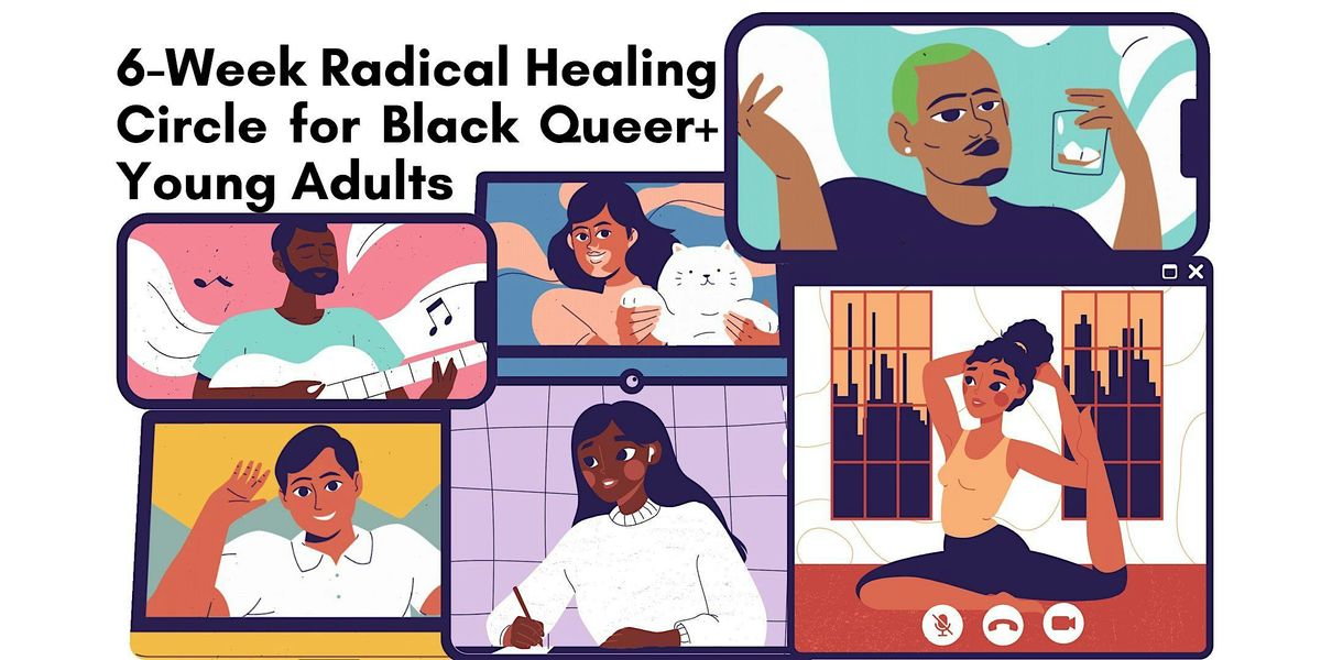 Radical Healing Circle for Black Queer+ Young Adults