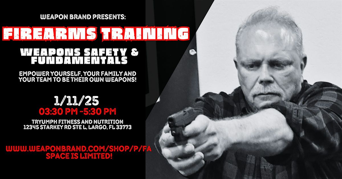 Firearms \/ Got a Gun...Now What? Weapons Safety and Fundamentals