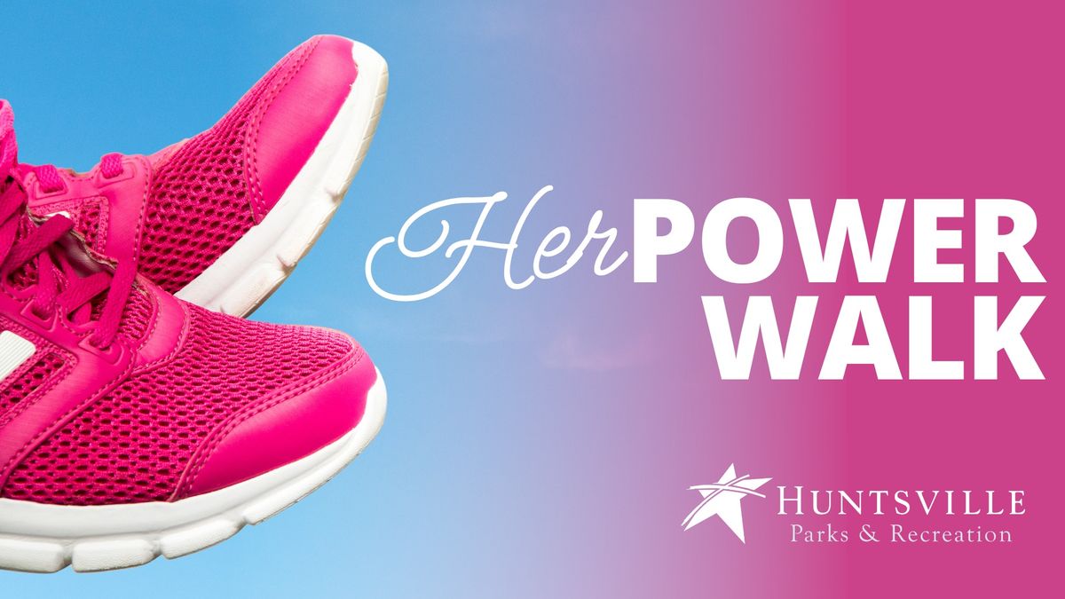 HerPower Walk