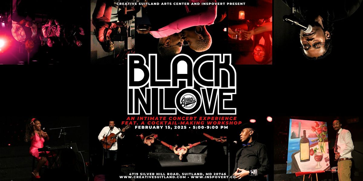 BLACK IN LOVE: An Intimate Concert Experience w\/ Cocktail-Making Workshop