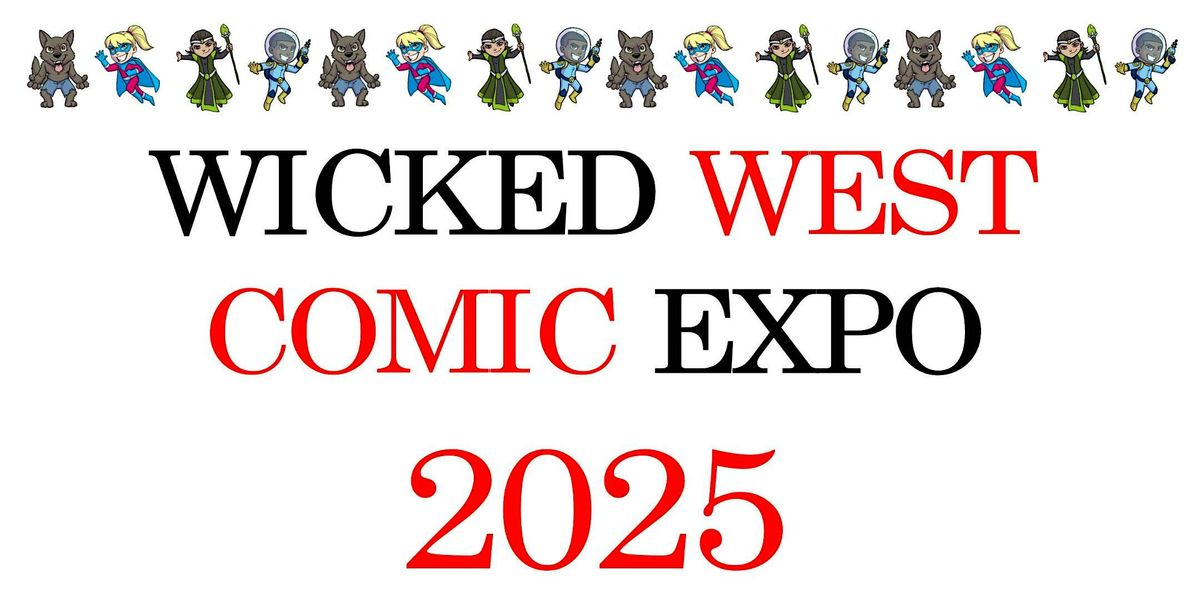 Wicked West Comic Expo 2025