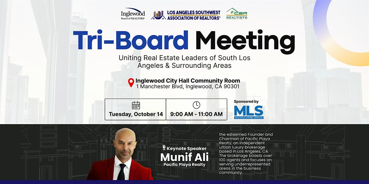 Tri-Board Meeting: Uniting Real Estate Leaders in South LA