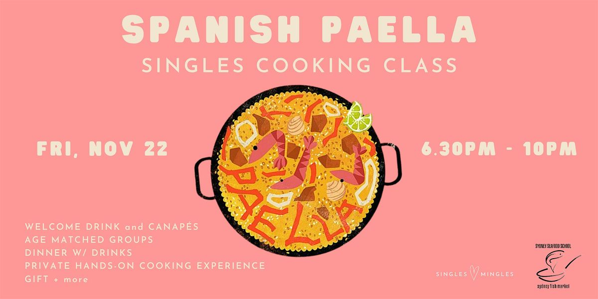 SPANISH PAELLA - SINGLES COOKING & DINING EXPERIENCE