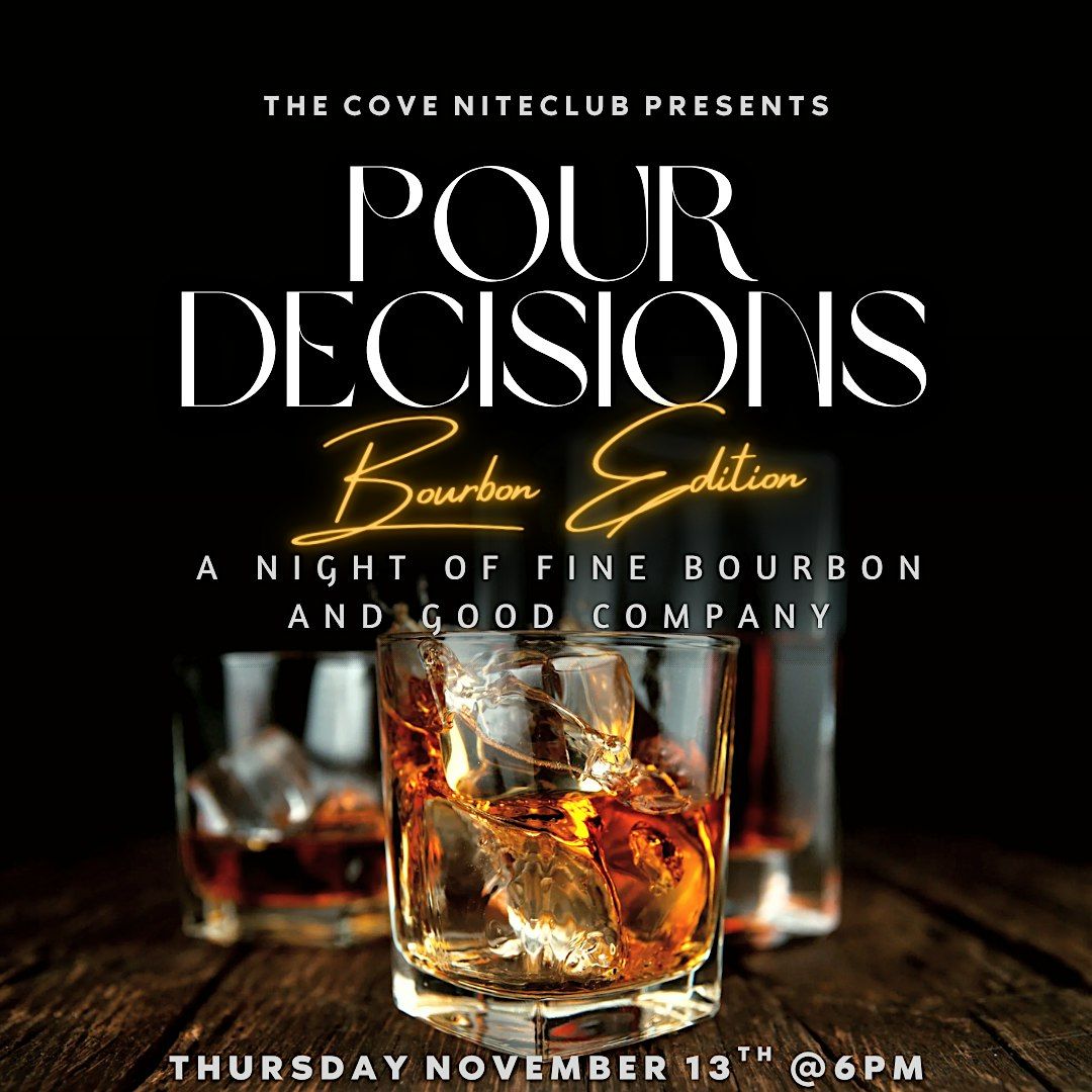 POUR DECISIONS: Bourbon Edition