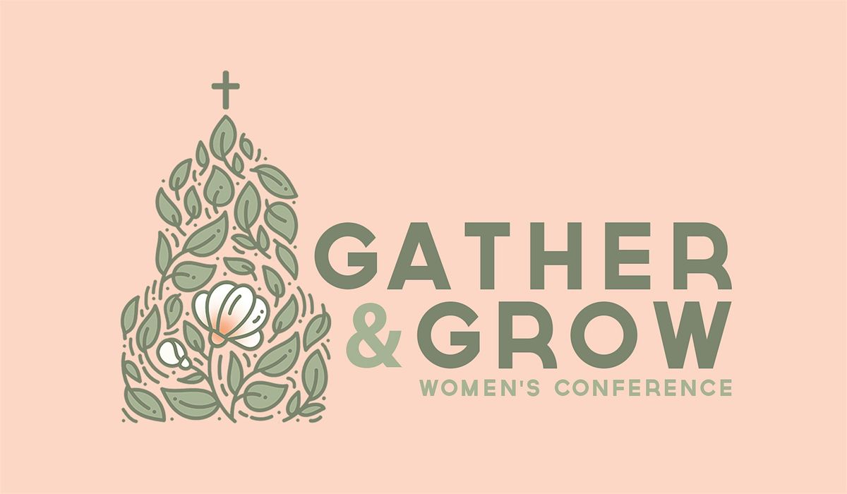 Gather & Grow Women's Conference