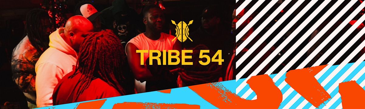 TRIBE 54 (Friendsgiving, HipHop, Afrobeats, Amapiano, R&B)