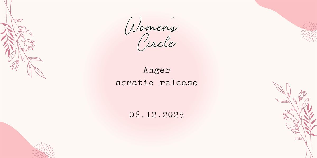 Womens Circle - Anger, somatic release