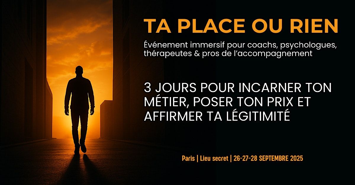 Ta place ou rien