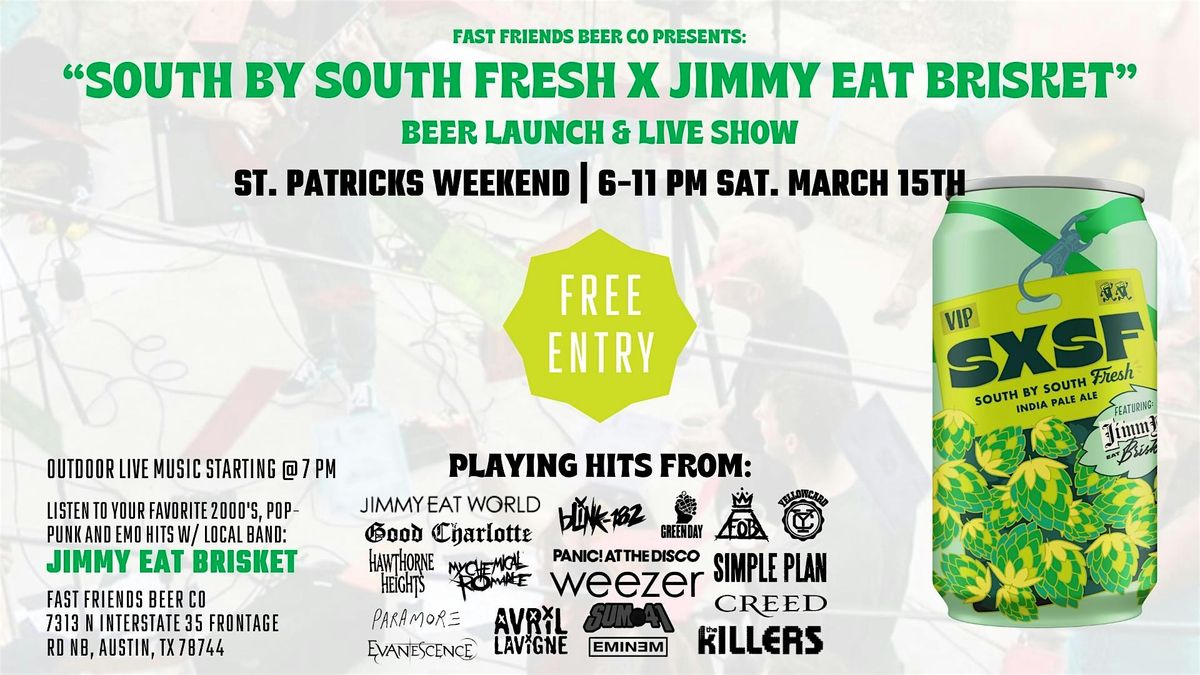 Fast Friends Beer Co: "South by South Fresh: Jimmy Eat Brisket" Beer Launch