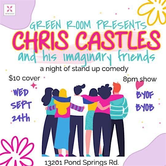 Chris Castles and His Imaginary Friends!