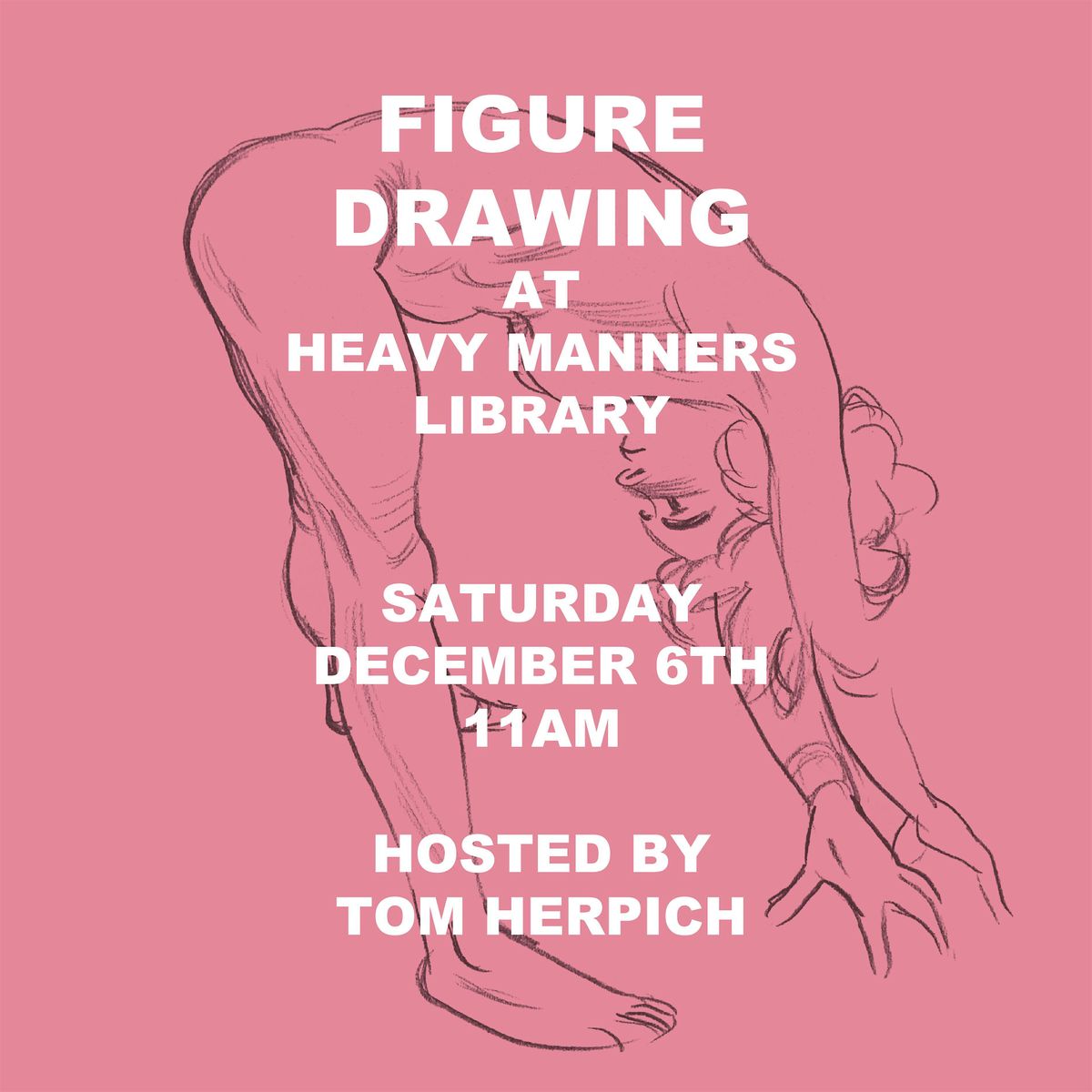 Figure Drawing at Heavy Manners Hosted by Tom Herpich (12\/6)