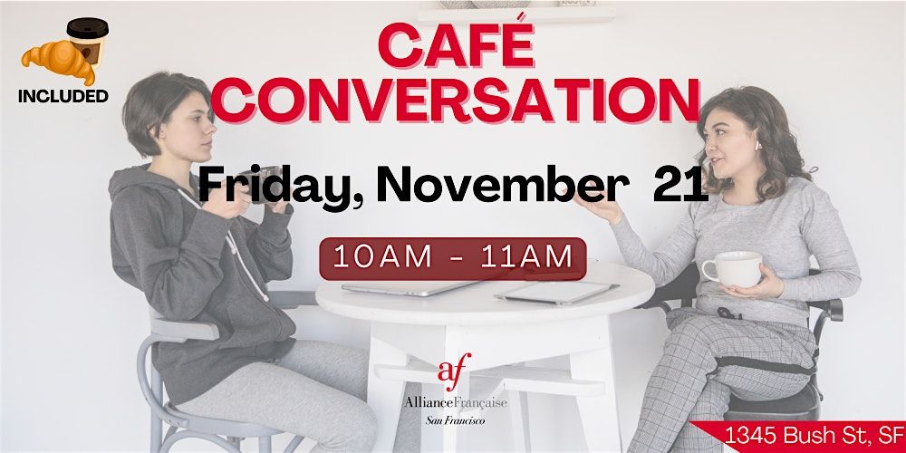 Caf\u00e9 Conversation - November 21, 2025