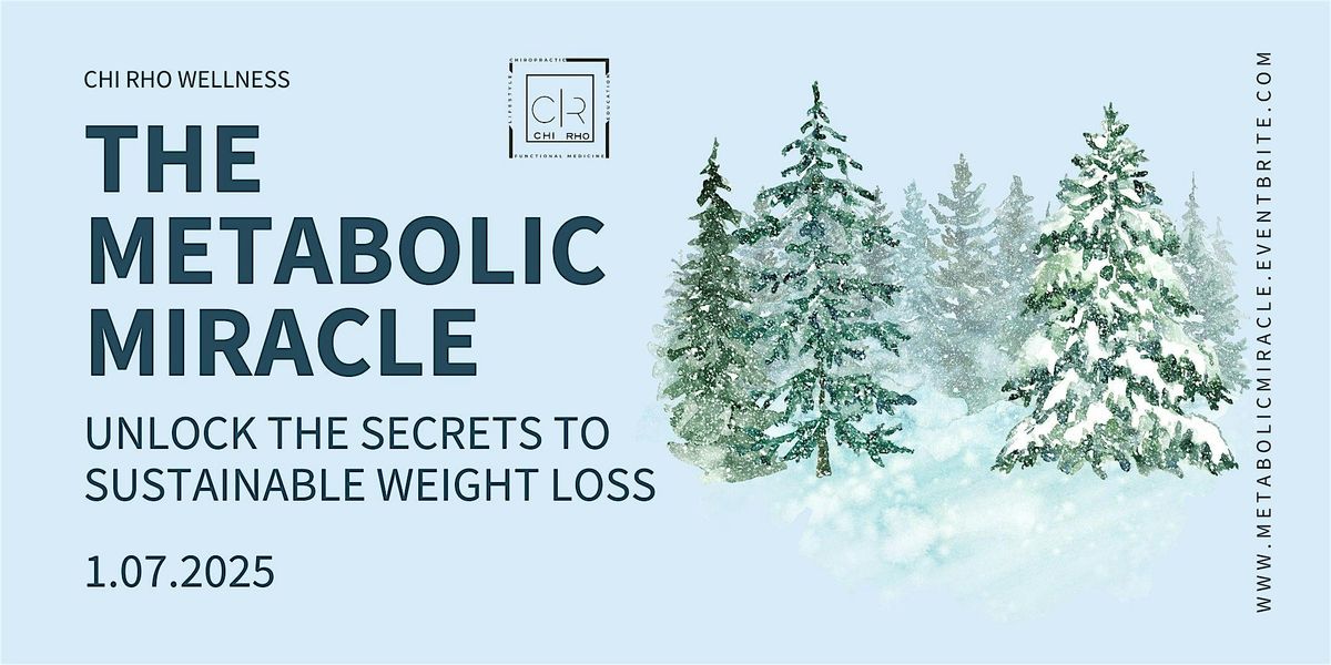 The Metabolic Miracle: Unlock the Secrets to Sustainable Weight Loss