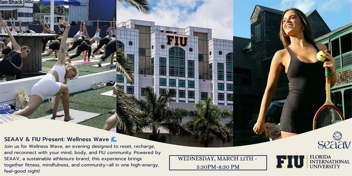 SEAAV & FIU Present: Wellness Wave