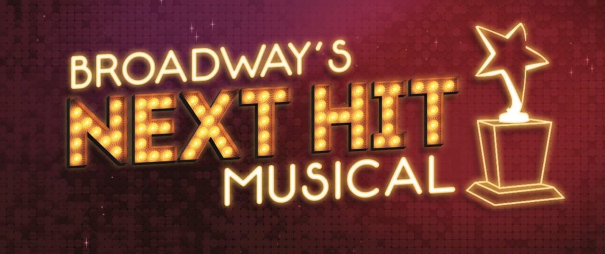 Broadway's Next Hit Musical