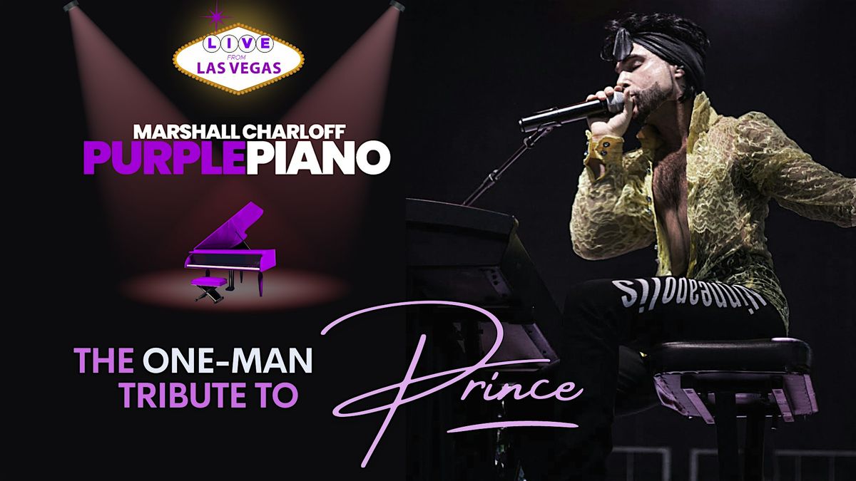Purple Piano: The World\u2019s ONLY One-Man Tribute to PRINCE