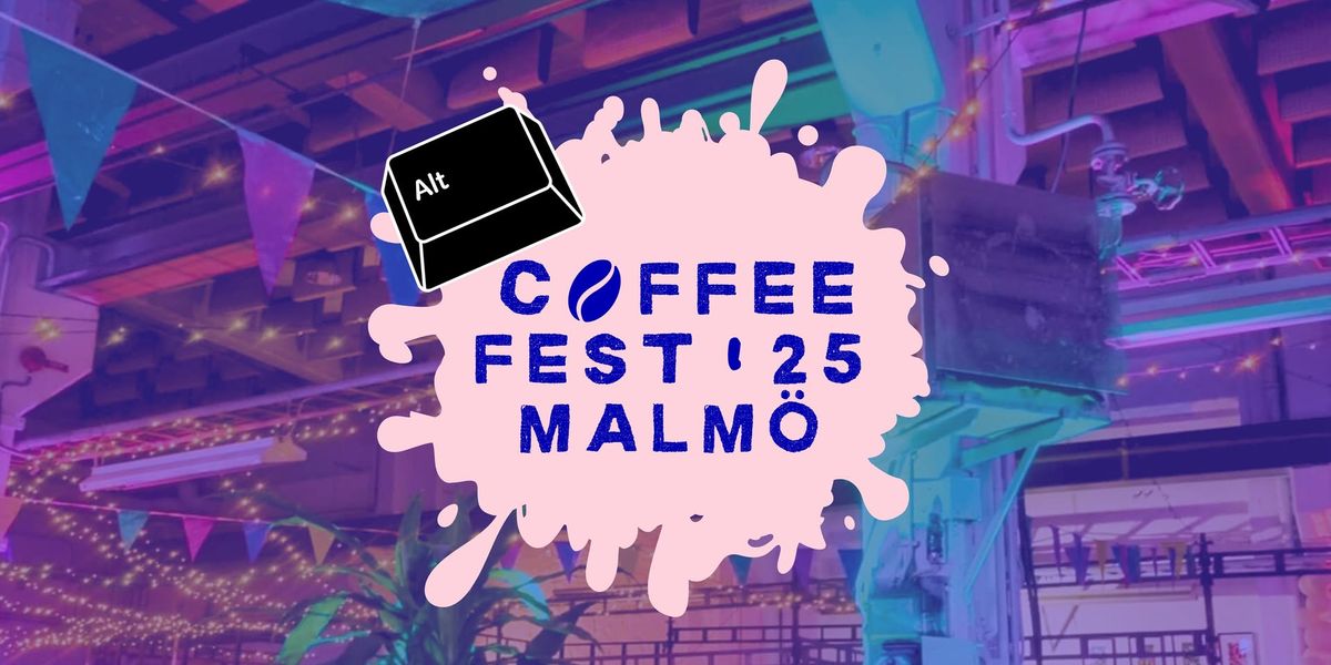 ALT COFFEE FEST MALM\u00d6