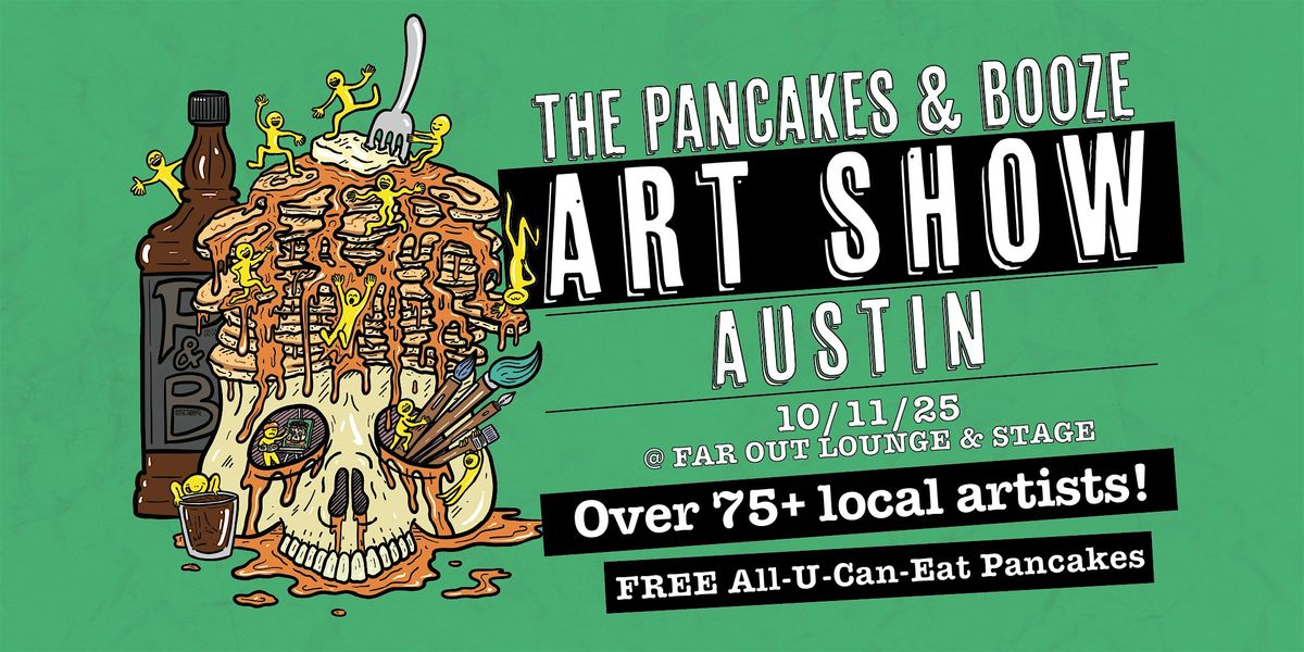 The Austin Pancakes & Booze Art Show