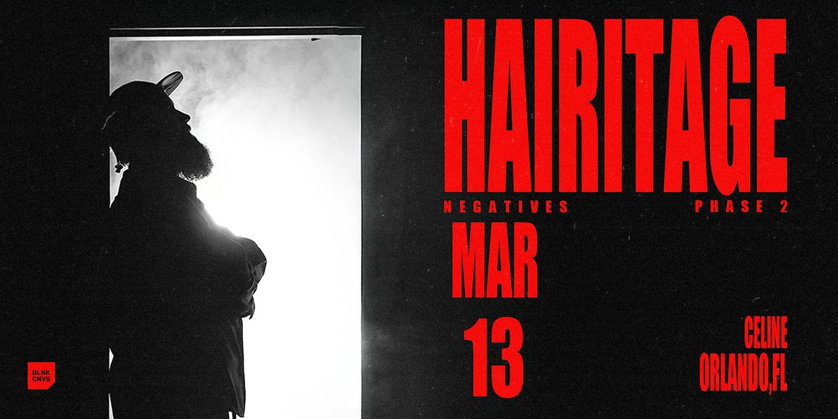 Hairitage\u2019s Negatives Tour