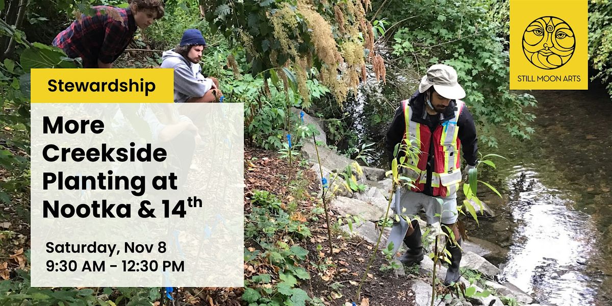 More Creekside Planting at Nootka & 14th